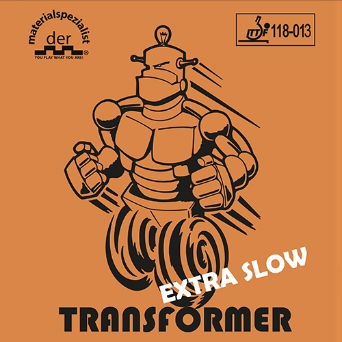 Der Materialspezialist Transformer Extra Slow